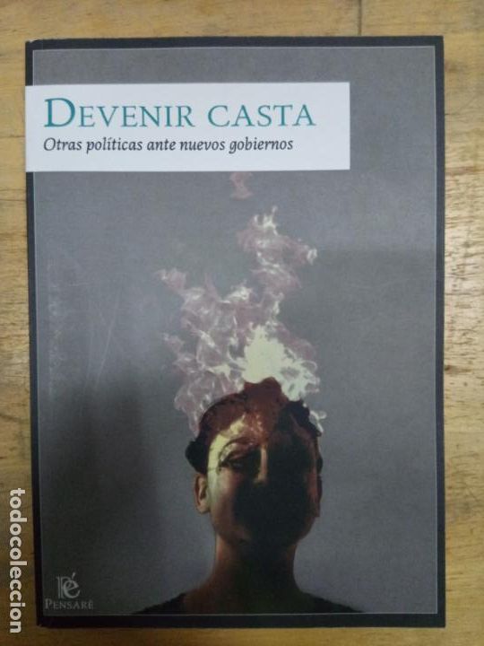 Second hand books: VV.AA.: Devenir casta. Once pol&iacute;ticas ante nuevos gobiernos