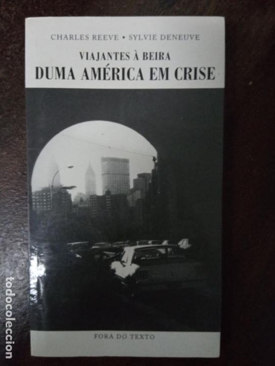 Libri di seconda mano: Charles Reeve y Sylvie Deneuve: Viajantes &agrave; beira duma  Am&eacute;rica em crise (em portugu&ecirc;s)
