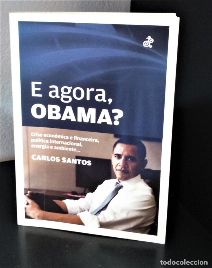 Libros de segunda mano: E Agora, Obama? - Crise econ&oacute;mica e financeira, pol&iacute;tica internacional, energia e ambiente...