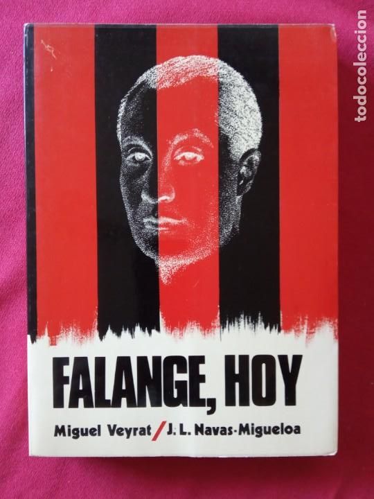 Libros de segunda mano: Falange, hoy- Miguel Veyrat/ Jos&eacute; Luis Navas.