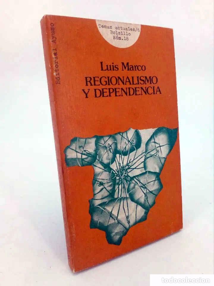 Second hand books: ENSAYOS SOBRE REGIONALISMO Y DEPENDENCIA (Lu&iacute;s Marco) Ayuso, 1977