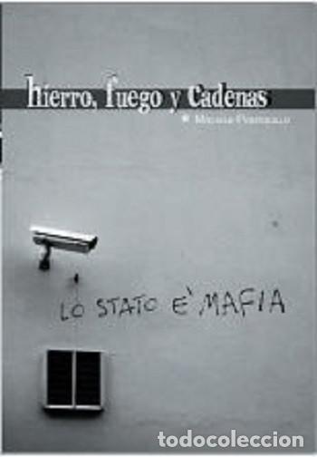 Libros de segunda mano: MICHELE PONTOLILLO - Hierro, fuego y cadenas