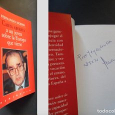 Libros de segunda mano: FERNANDO MORÁN FIRMA A MANO CARTA ABIERTA A UN JOVEN SOBRE LA EUROPA QUE VIENE