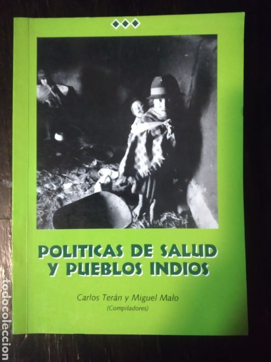 Gebrauchte B&uuml;cher: POLITICAS DE SALUD Y PUEBLOS INDIOS. TER&Aacute;N, C. - MALO, M. SIM&Oacute;N BOLIVAR. ECUADOR, 1995