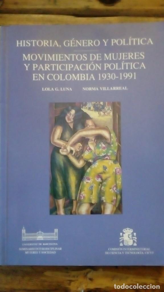 Libros de segunda mano: HISTORIA GENERO Y POLITICA - MOVIMIENTO DE MUJERES Y PARTICIPACION POLITICA EN COLOMBIA 1930 1991