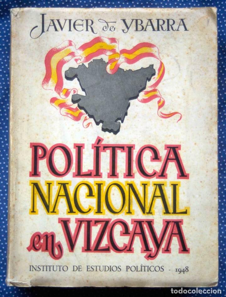 Libri di seconda mano: POL&Iacute;TICA NACIONAL EN VIZCAYA. DE LA RESTAURACI&Oacute;N A LA REP&Uacute;BLICA. YBARRA, Javier de