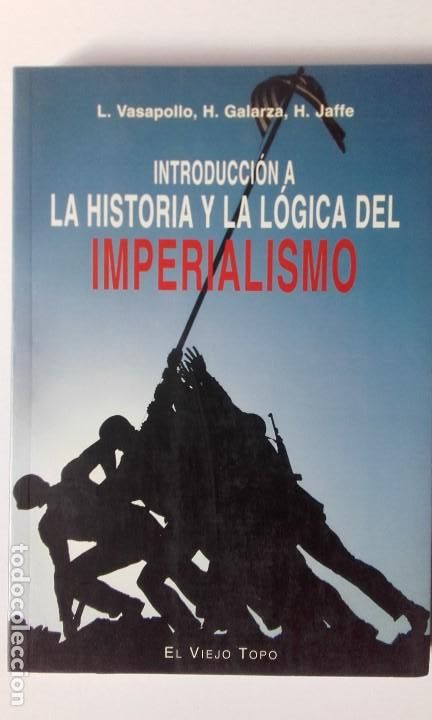 Gebrauchte B&uuml;cher: Introducci&oacute;n a la historia y la l&oacute;gica del imperialismo. L. Vasapollo, H. Galarza, H. Jaffe
