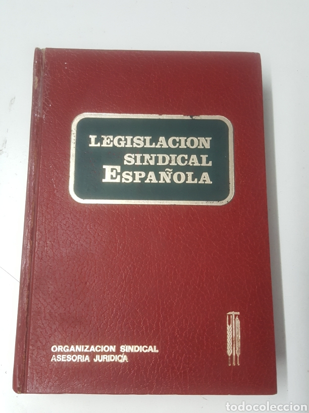 Libri di seconda mano: Legislacion Sindical Espa&ntilde;ola 1&deg;Edicion 1973 de 1384 p&aacute;ginas en tapa dura.Asesoria jur&iacute;dica