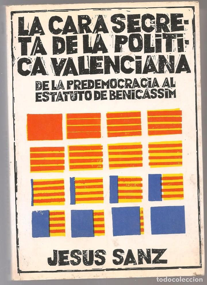 Libri di seconda mano: SANZ , LA CARA SECRETA DE LA POLITICA VALENCIANA