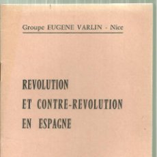 Libros de segunda mano: 3983.- ANARQUISMO-REVOLUTION ET CONTRE-REVOLUTION EN ESPAGNE-GROUPE EUGENE VARLIN-TOULOUSE. Lote 205700570