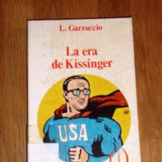 Libros de segunda mano: GARRUCCIO, L. LA ERA DE KISSINGER (PUNTO OMEGA ; 229. SECCIÓN HISTORIA SOCIAL Y POLÍTICA)