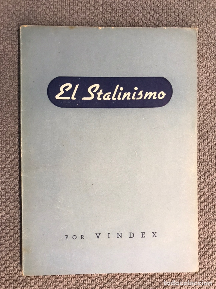 Libri di seconda mano: EL STALINISMO. La pol&iacute;tica sovietica en la Segunda Guerra Mundial, por Vindex (a.1944)