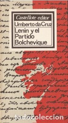 Libri di seconda mano: LENIN Y EL PARTIDO BOLCHEVIQUE - Da Cruz, Umberto - 1976