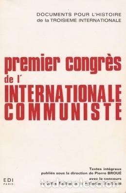 Libri di seconda mano: PREMIER CONGR&Egrave;S DE L'INTERNATIONALE COMMUNISTE - Brou&eacute;, Pierre (Direction) 1974