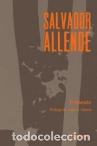 Libros de segunda mano: Salvador Allende - Presente - Foto 1