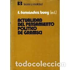 Libri di seconda mano: actualidad del pensamiento pol&iacute;tico de Gramsci vv aa F Fern&aacute;ndez Buey (editor)