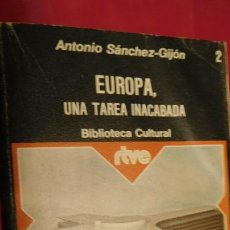 Libros de segunda mano: EUROPA, UNA TAREA INACABADA SANCHEZ-GIJON, ANTONIO