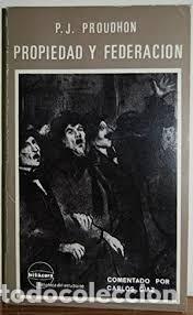 Gebrauchte B&uuml;cher: propiedad y federaci&oacute;n Pierre Joseph Proudhon
