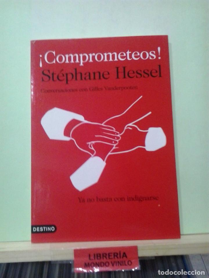 Libros de segunda mano: &iexcl;Comprometeos!. St&eacute;phane Hessel. Ediciones Destino. 2011 - Foto 1