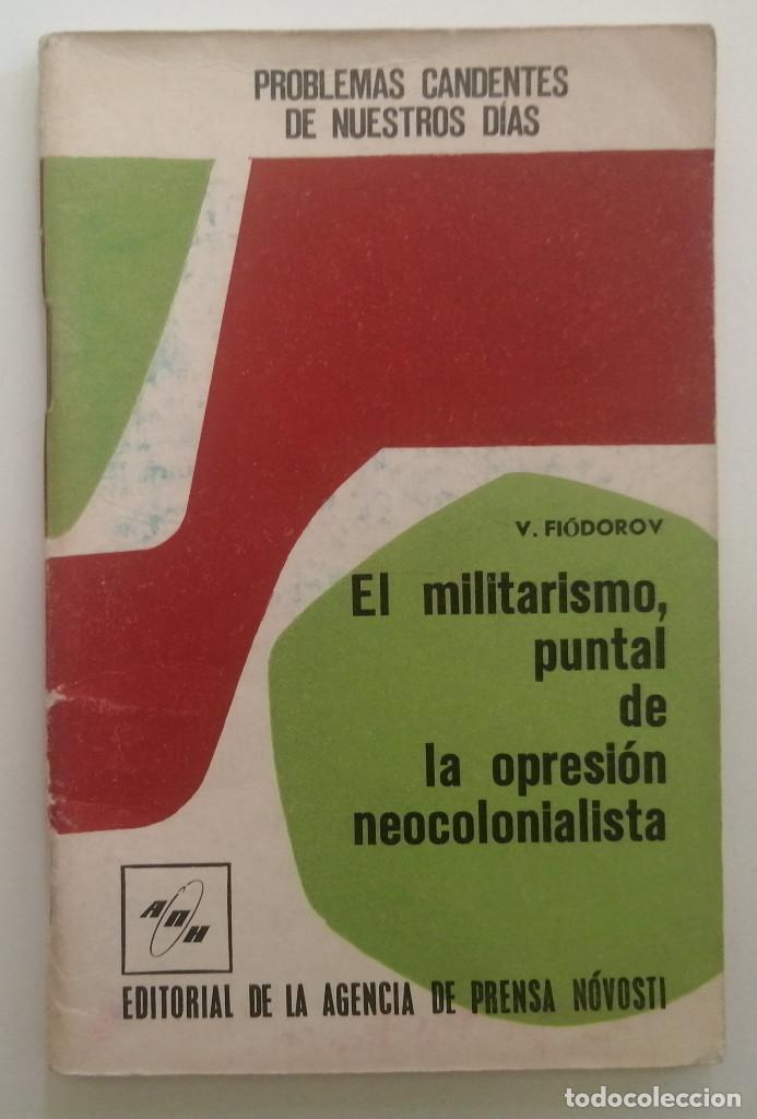 Libri di seconda mano: V. Fiodorov . El militarismo, puntal de la opresi&oacute;n neocolonialista
