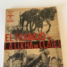 Libros de segunda mano: EL TRABAJO Y LA LUCHA DE CLASES. Lote 216417450