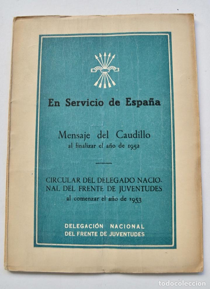 Second hand books: En Servicio de Espa&ntilde;a. Mensaje del Caudillo.Circular del Delegado Nacional Frente Juventudes.1952-53