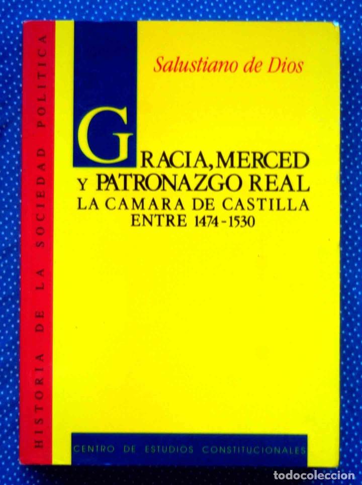 Gebrauchte B&uuml;cher: GRACIA, MERCED Y PATRONAZGO REAL. LA CAMARA DE CASTILLA ENTRE 1474 - 1530.