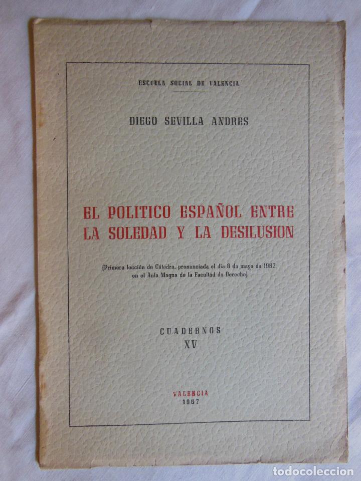 Livros em segunda m&atilde;o: EL POLITICO ESPA&Ntilde;OL ENTRE LA SOLEDAD Y LA DESILUSION. SEVILLA ANDRES DIEGO. 1967