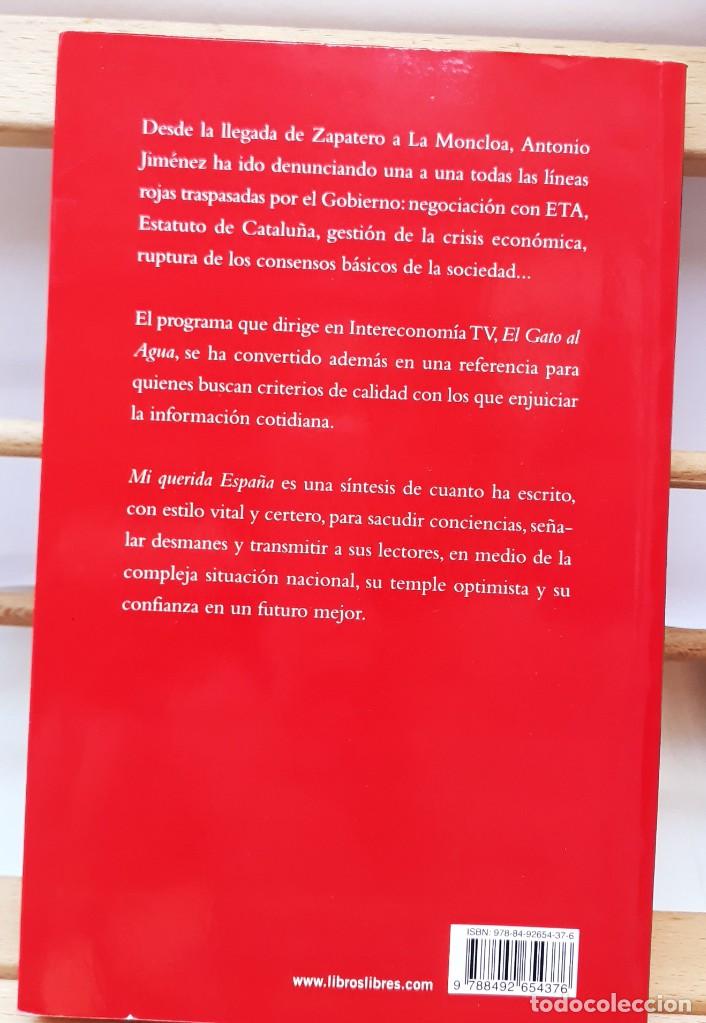 Libros de segunda mano: MI QUERIDA ESPA&Ntilde;A - ANTONIO JIM&Eacute;NEZ - LIBROSLIBRES - 2010 - Foto 2