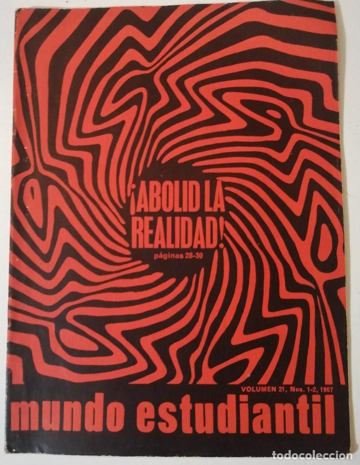 Gebrauchte B&uuml;cher: Mundo estudiantil. Volumen 21. Nos. 1-2. 1967. Abolid la realidad.