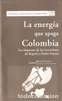 Libri di seconda mano: LA ENERG&Iacute;A QUE APAGA COLOMBIA - Ramiro, P. & Gonz&aacute;lez, E. & Pulido, A. 2007