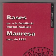 Libros de segunda mano: BASES PER A LA CONSTITUCIÓ REGIONAL CATALANA. MANRESA, MARÇ DE 1982. EDICIÓ FACSÍMIL DE 1991.. Lote 218746796