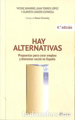 Libri di seconda mano: HAY ALTERNATIVAS. Propuestas para crear empleo y bienestar social en Espa&ntilde;a - VVAA 2011