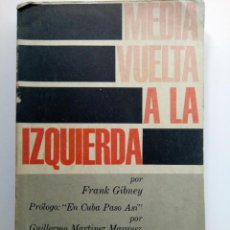 Libros de segunda mano: MEDIA VUELTA A LA IZQUIERDA - FRANK GIBNEY - EDITADO POR DIARIO DE LA MARINA, LA HABANA, CUBA