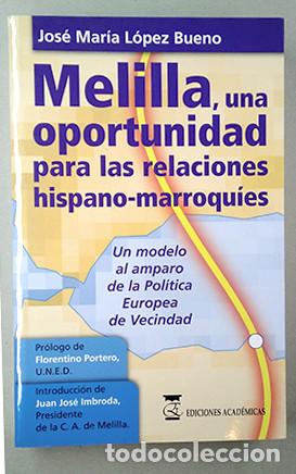 Second hand books: Melilla, una oportunidad para las relaciones hispano-marroqu&iacute;es. Jos&eacute; Mar&iacute;a L&oacute;pez Bueno