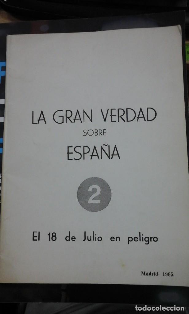 Libros de segunda mano: LA GRAN VERDAD SOBRE ESPA&Ntilde;A. El 18 de Julio en Peligro (Madrid, 1965) (alegato contra el aperturismo