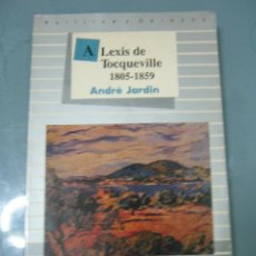 Libros de segunda mano: ALEXIS DE TOCQUEVILLE 1805-1859 - ANDRE JARDIN.. Lote 220999322