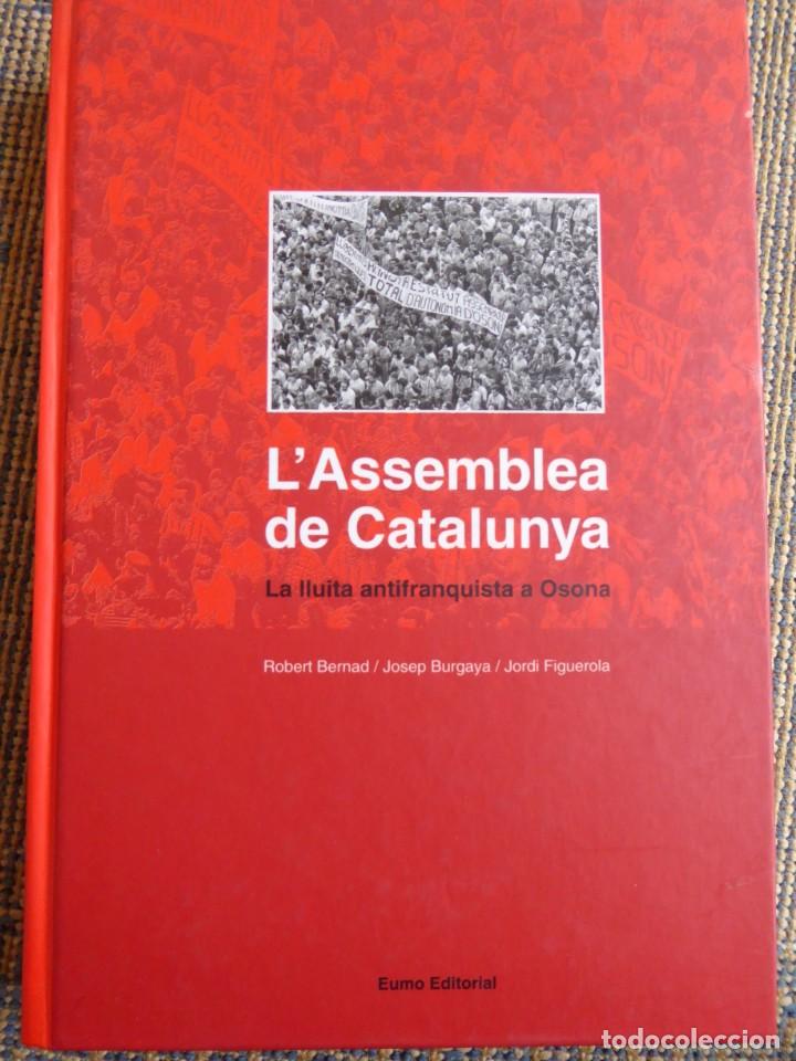 Gebrauchte B&uuml;cher: L&acute;Assemblea de Catalunya. La lluita antifranquista a Osona. R. Bernard/ J. Burgaya/ J. Figuerola.
