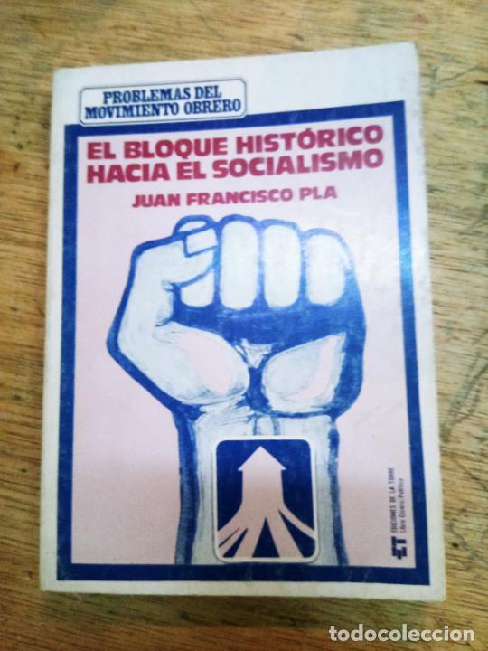 Livres d'occasion: Juan Francisco Pl&aacute;: El bloque hist&oacute;rico hacia el socialismo