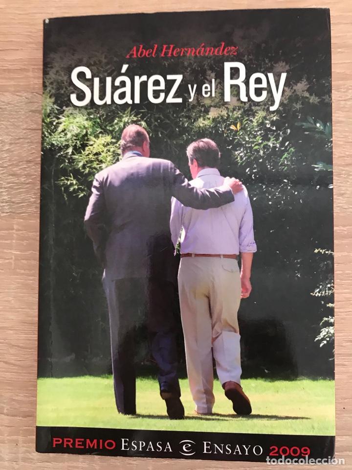 Libros de segunda mano: SU&Aacute;REZ Y EL REY / ABEL HERN&Aacute;NDEZ - Foto 1