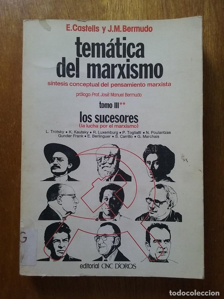Libros de segunda mano: TEMATICA DEL MARXISMO, TOMO III, LOS SUCESORES, LA LUCHA POR EL MARXISMO, CASTELLS, BERMUDO, 1979
