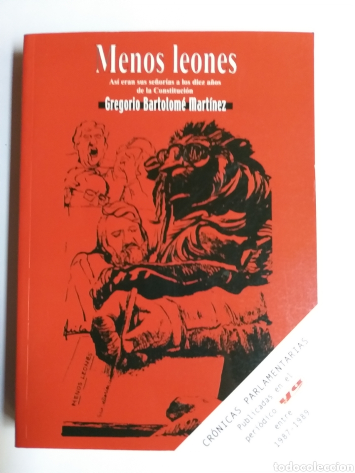 Libros de segunda mano: Menos leones As&iacute; eran sus se&ntilde;or&iacute;as a los 10 a&ntilde;os de Constituci&oacute;n. Gregorio Bartolom&eacute; peri&oacute;dico Ya