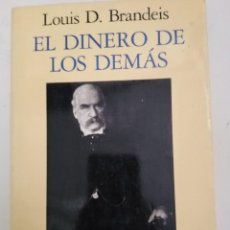 Libros de segunda mano: EL DINERO DE LOS DEMAS LOUIS D. BRANDEIS. Lote 227137350