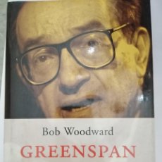 Libros de segunda mano: GREENSPAN. BOB WOODWARD. Lote 227678340