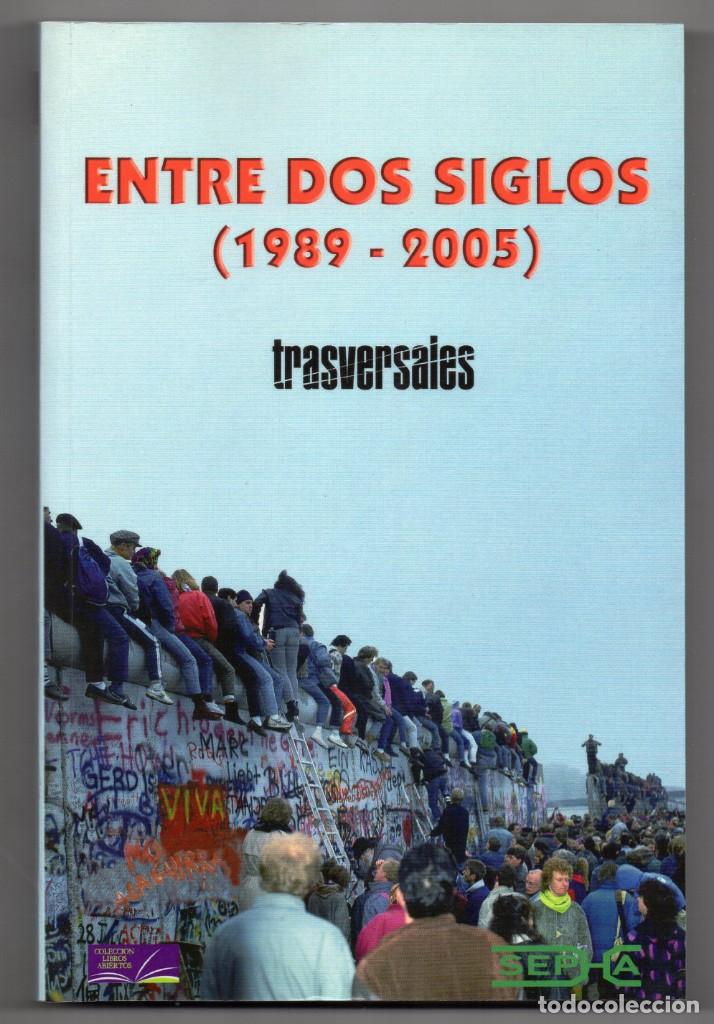 Libri di seconda mano: Entre dos siglos (1989-2005). Trasversales. Antolog&iacute;a de revista Iniciativa Socialista. 38 autores