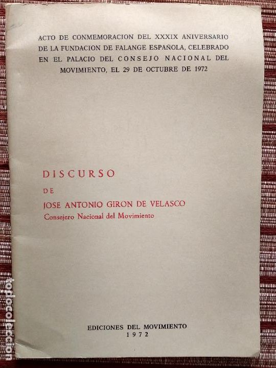 Livres d'occasion: DISCURSO JOS&Eacute; ANTONIO GIR&Oacute;N DE VELASCO XXXIX ANIVERSARIO DE LA FUNDACI&Oacute;N DE FALANGE ESPA&Ntilde;OLA 1972