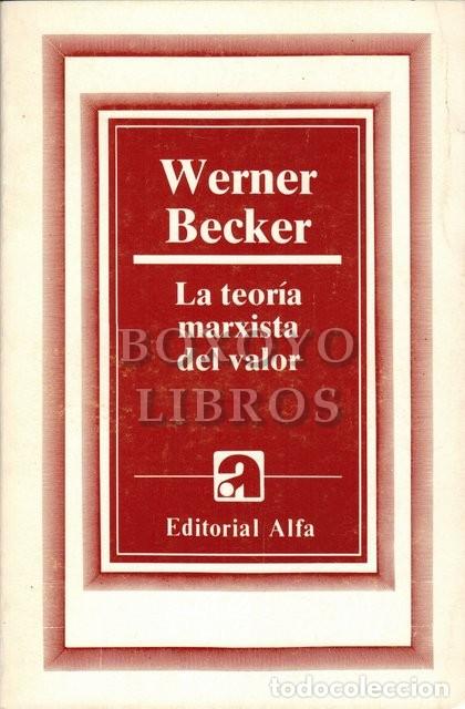 Second hand books: BECKER, Wernwe. La teor&iacute;a marxista del valor
