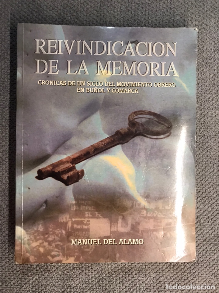 Gebrauchte B&uuml;cher: REIVINDICACION DE LA MEMORIA, Cr&oacute;nicas de un Siglo del Movimiento Obrero en Bu&ntilde;ol y su Comarca