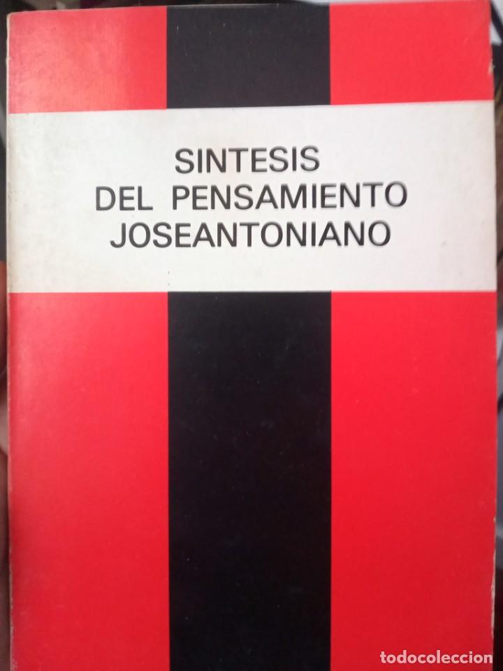 SÍNTESIS DEL PENSAMIENTO JOSEANTONIANO. FALANGE ESPAÑOLA DE LAS J.O.N.S (AUTÉNTICA ) (Libros de Segunda Mano - Pensamiento - Política)