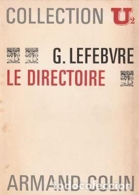 Libros de segunda mano: LE DIRECTOIRE - Lefebvre, G.- 1971 - Foto 1